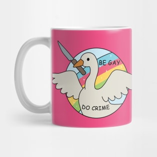 Be Gay Do Crime - Goose Mug